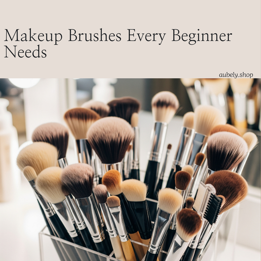 Makeup Brushes Every Beginner Needs