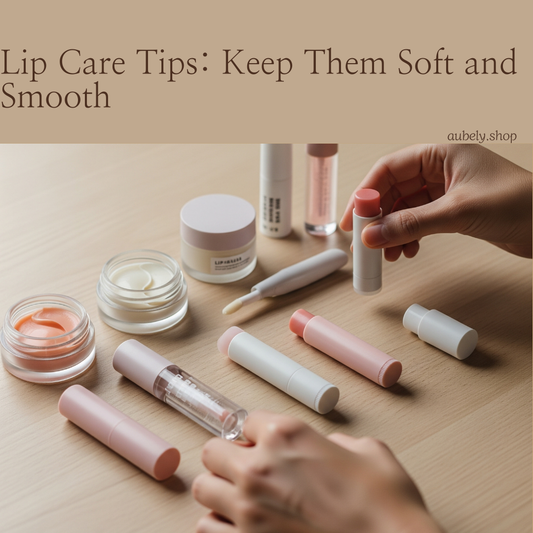 Lip Care Tips: Keep Them Soft and Smooth