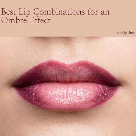 Best Lip Combinations for an Ombre Effect