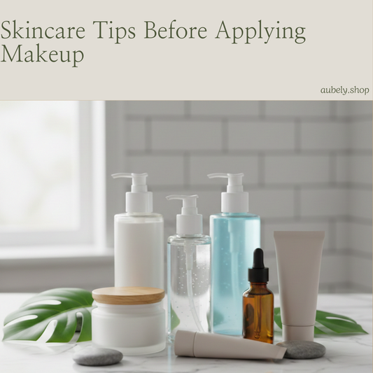 Skincare Tips Before Applying Makeup