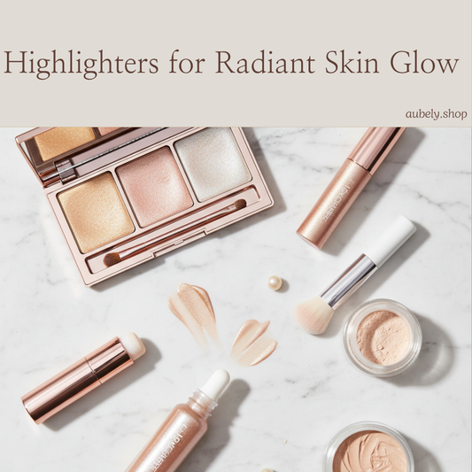 Highlighters for Radiant Skin Glow