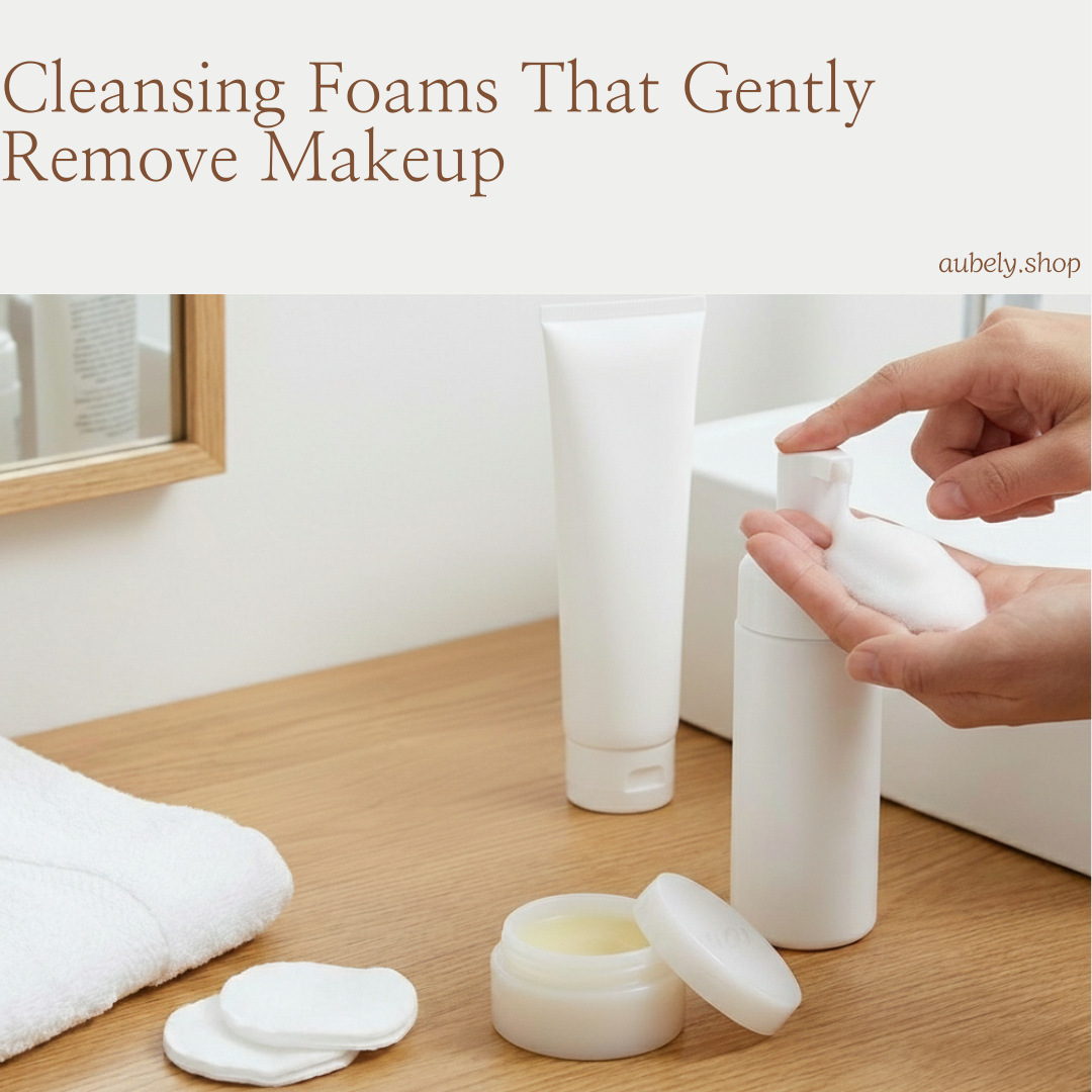 Cleansing Foams That Gently Remove Makeup
