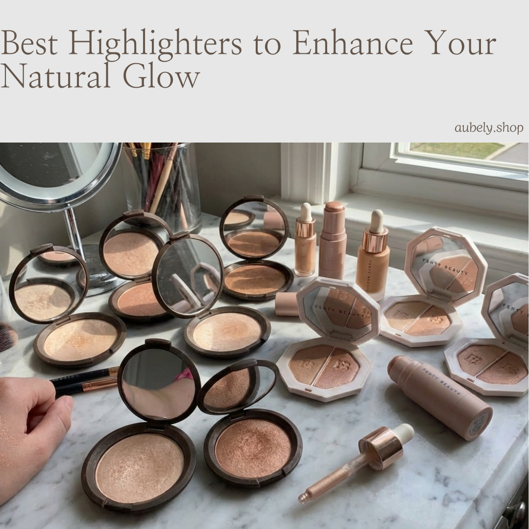 Best Highlighters to Enhance Your Natural Glow