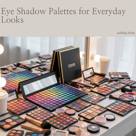 Eye Shadow Palettes for Everyday Looks