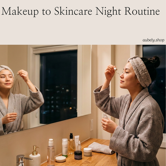 Makeup to Skincare Night Routine