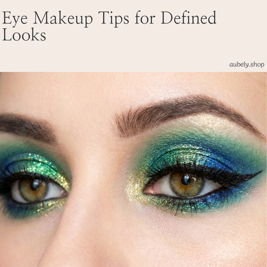 Eye Makeup Tips for Defined Looks